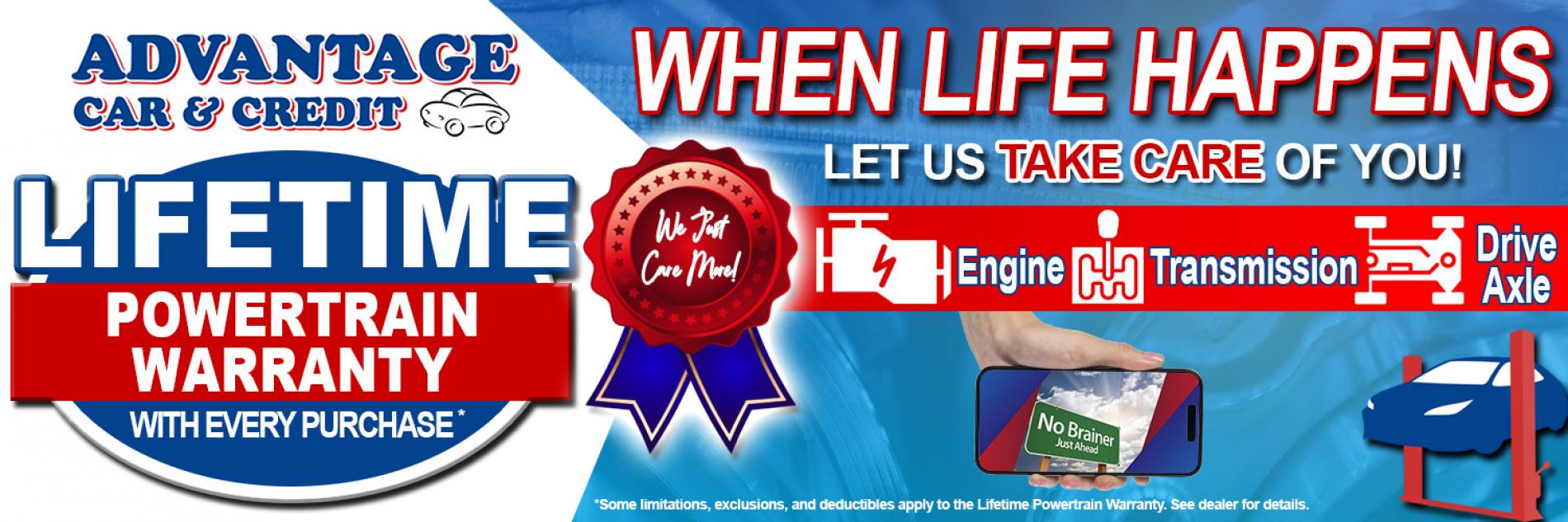 Advantage Car and Credit - Lifetime Powertrain Warranty with Every Purchase*